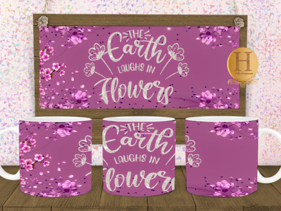 Download The Earth Laughs in Flowers Mug Graphic - Premium Resources